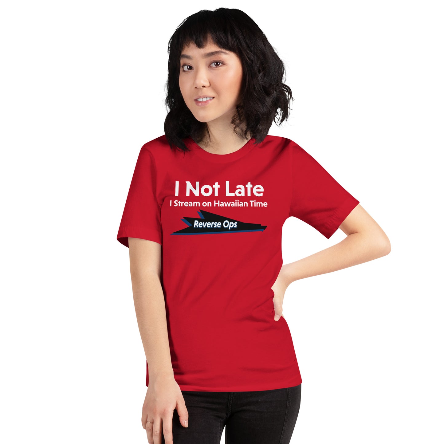 Reverse Ops Not Late - Unisex T-shirt