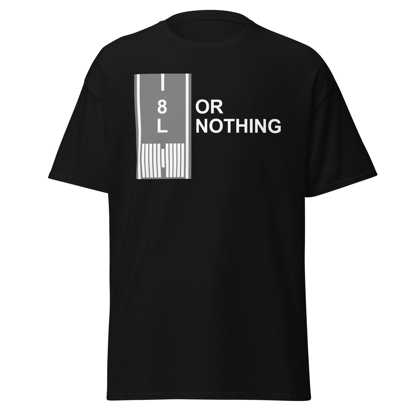 8L Or Nothing - Men's T-Shirt