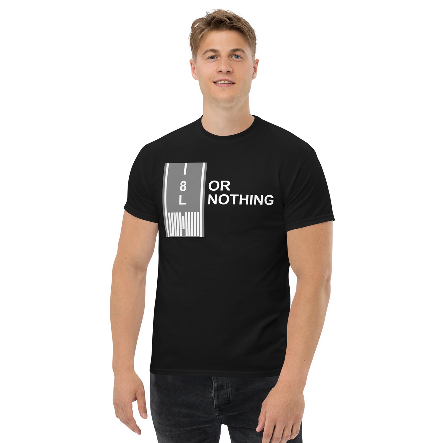 8L Or Nothing - Men's T-Shirt