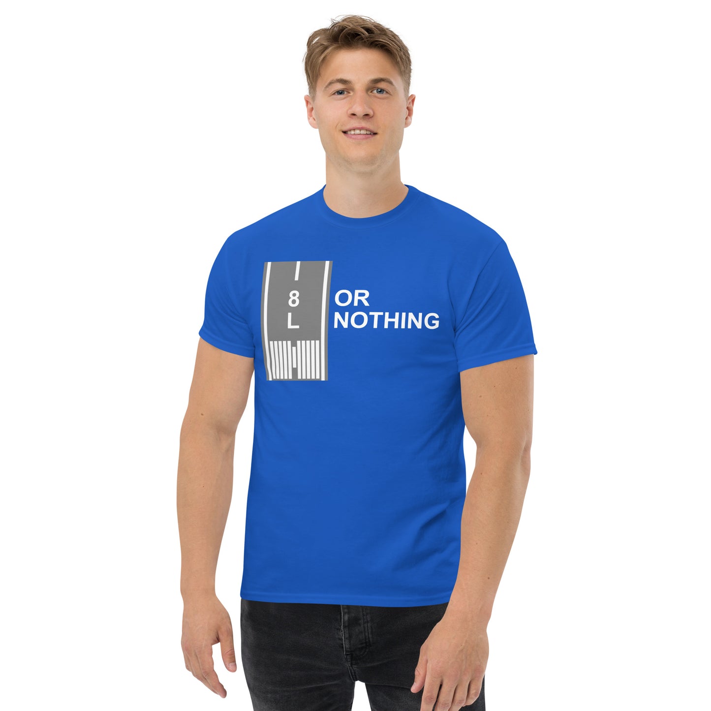 8L Or Nothing - Men's T-Shirt