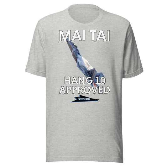 MAI TAI, HANG 10 APPROVED - Unisex t-shirt